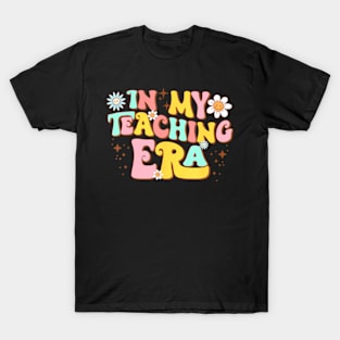 In My Teacher Teaching Era Groovy Flower T-Shirt